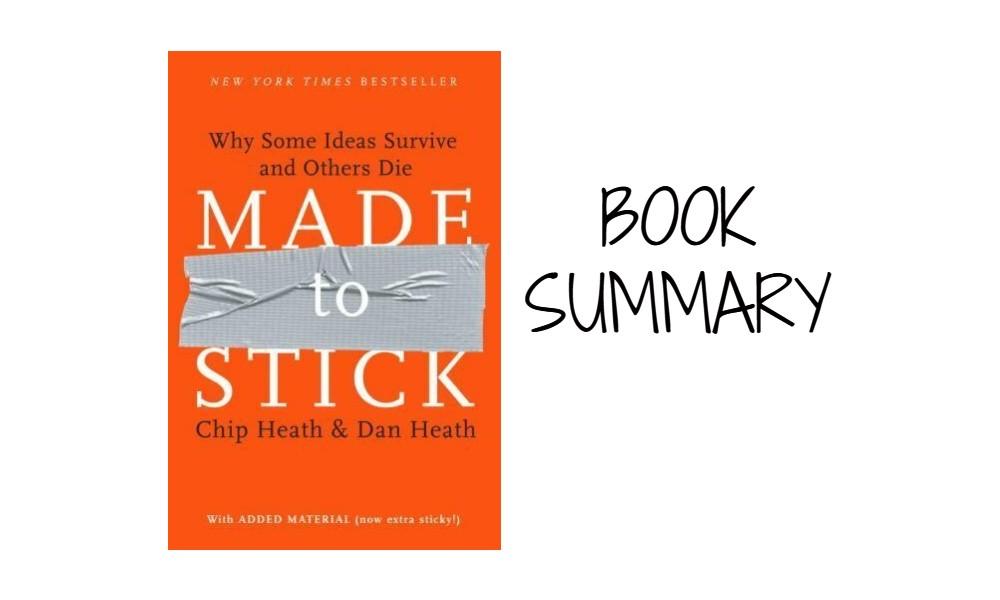 Made to Stick: Why Some Ideas Survive and Others Die - Book Summary